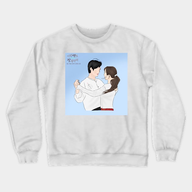 See You In My 19th Life Korean Drama Fan Art Crewneck Sweatshirt by ArtRaft Pro